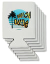 Whoa Dude Can / Bottle Insulator Coolers by TooLoud-Can Coolie-TooLoud-6-Davson Sales