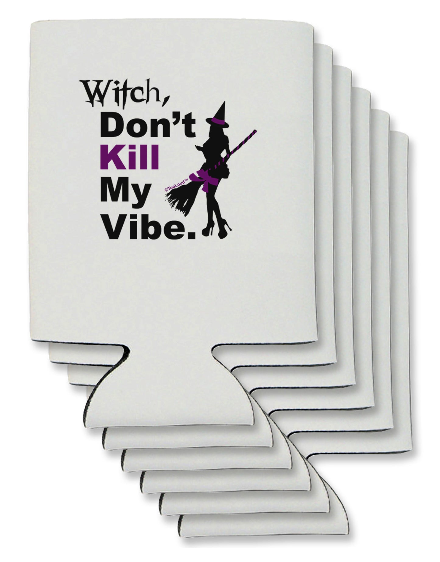 Don’t Kill My Vibe Can / Bottle Insulator Coolers-Can Coolie-TooLoud-6-Davson Sales