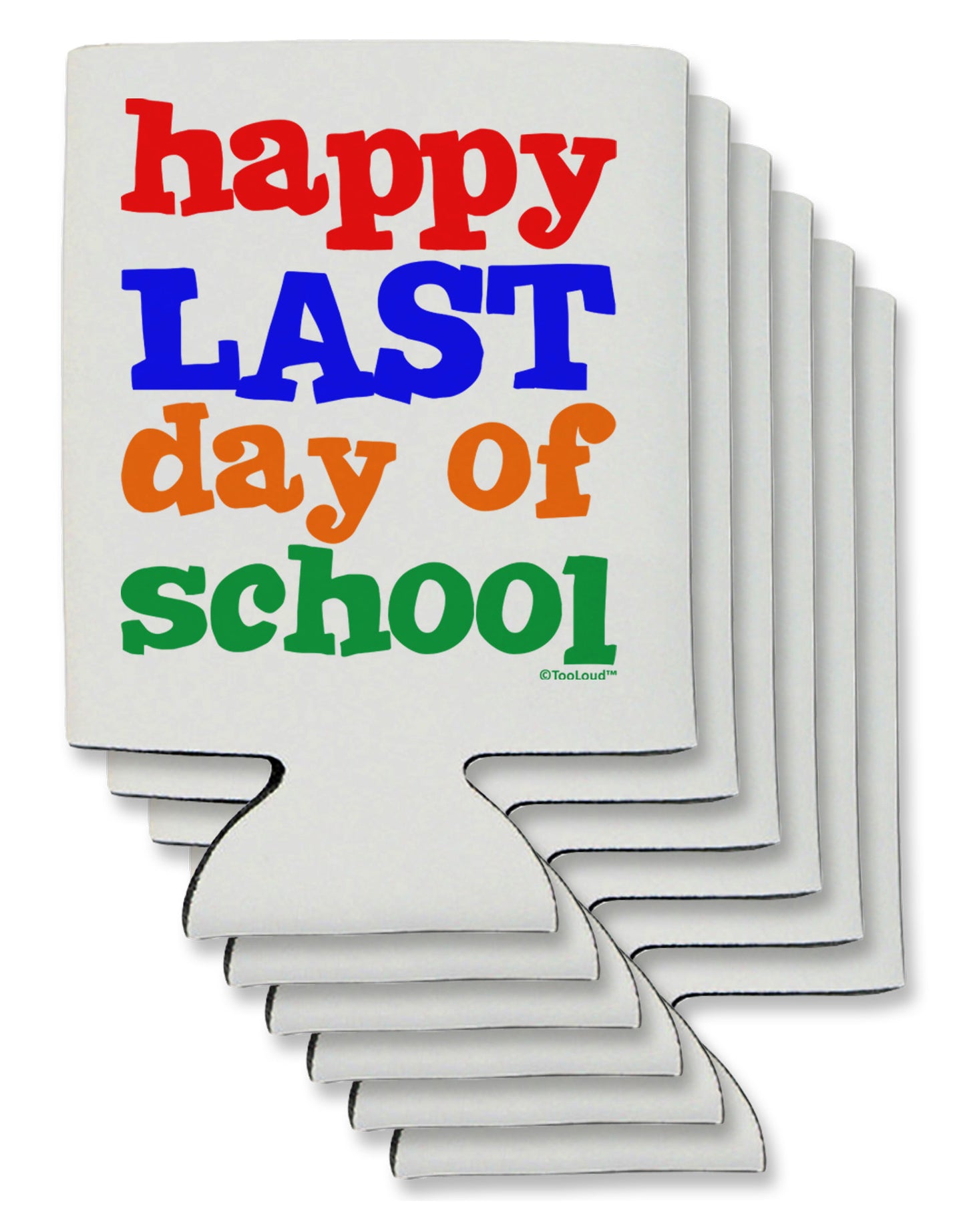 Happy Last Day of School Can / Bottle Insulator Coolers-Can Coolie-TooLoud-6-Davson Sales