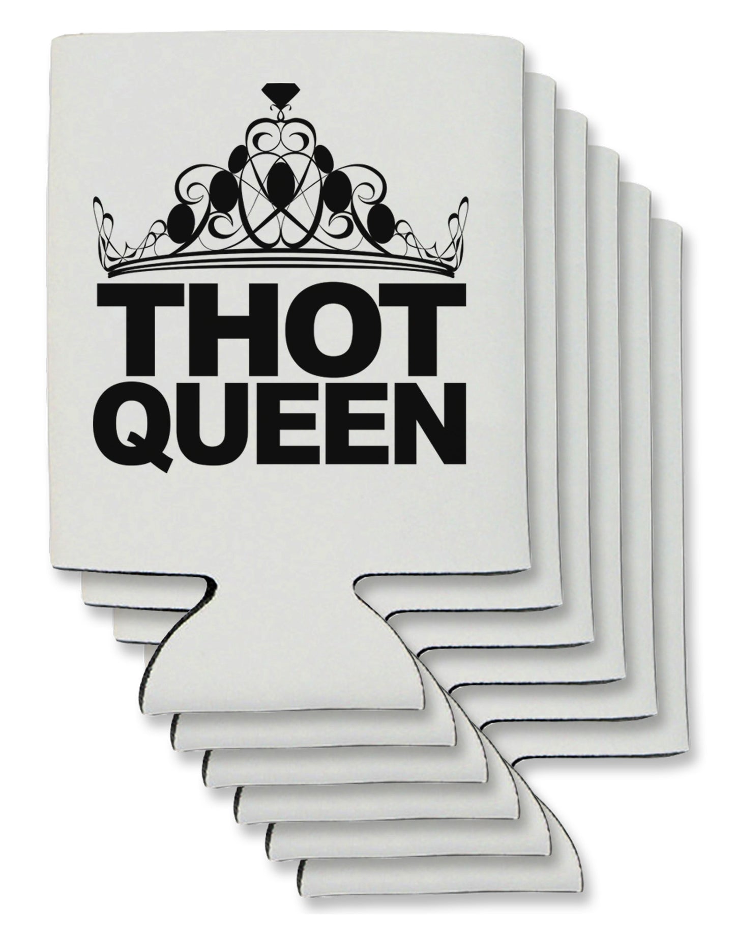 THOT Queen Can / Bottle Insulator Coolers-Can Coolie-TooLoud-6 Pieces-Davson Sales