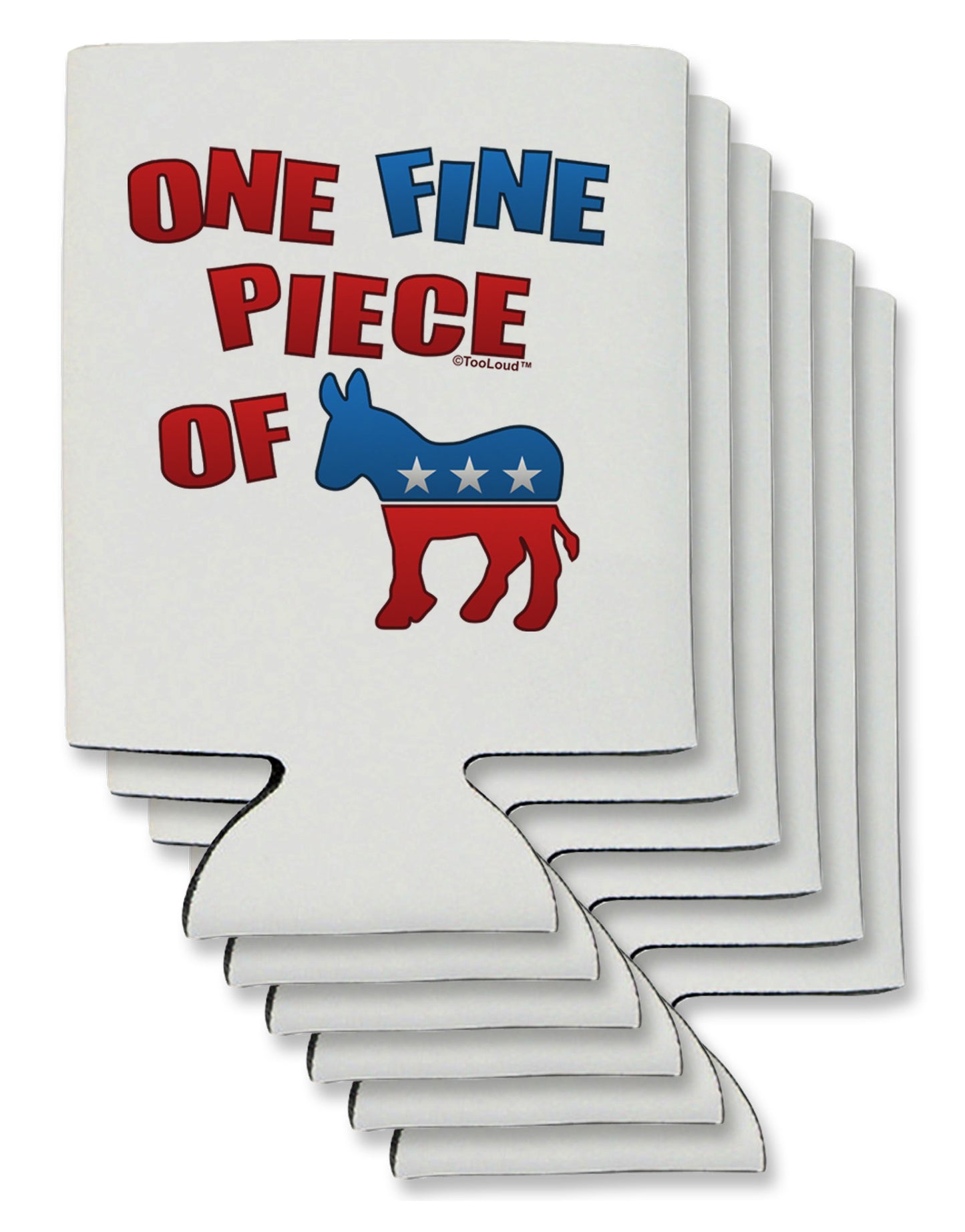One Fine Piece Of - Democrat Can / Bottle Insulator Coolers-Can Coolie-TooLoud-6-Davson Sales