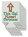 This Gal Loves Christmas Cute Can / Bottle Insulator Coolers-Can Coolie-TooLoud-6 Pieces-Davson Sales