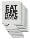 Eat Sleep Rave Repeat Can / Bottle Insulator Coolers by TooLoud-Can Coolie-TooLoud-6-Davson Sales