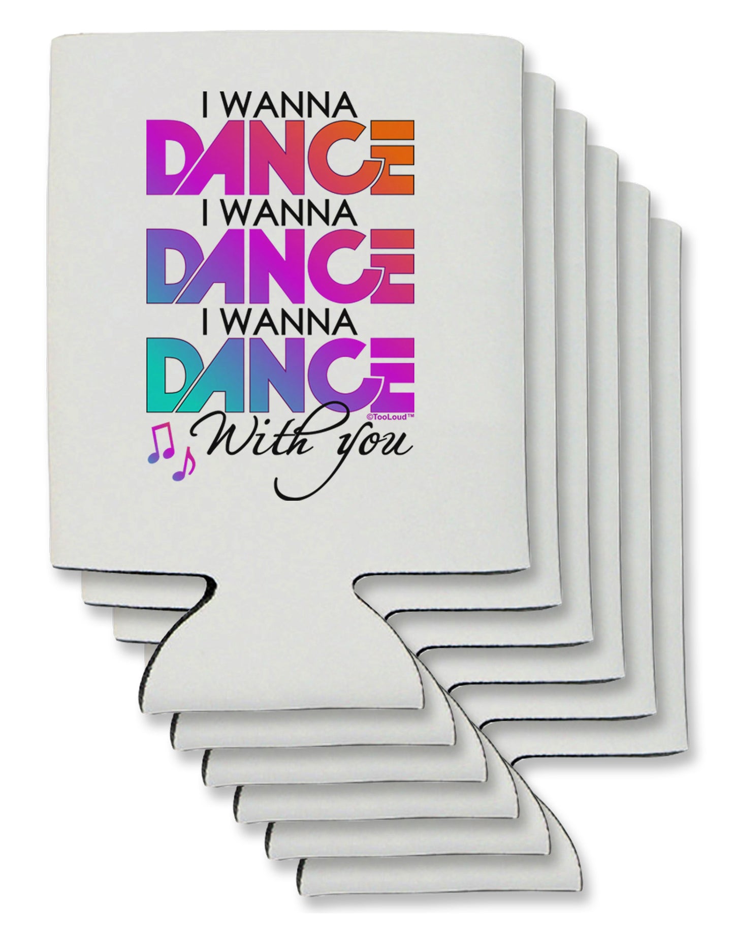I Wanna Dance With You Can / Bottle Insulator Coolers-Can Coolie-TooLoud-6-Davson Sales