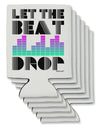 Let the Beat Drop Design Can / Bottle Insulator Coolers by TooLoud-Can Coolie-TooLoud-6-Davson Sales