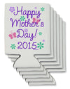 Happy Mother's Day (CURRENT YEAR) Can / Bottle Insulator Coolers by TooLoud-Can Coolie-TooLoud-6-Davson Sales