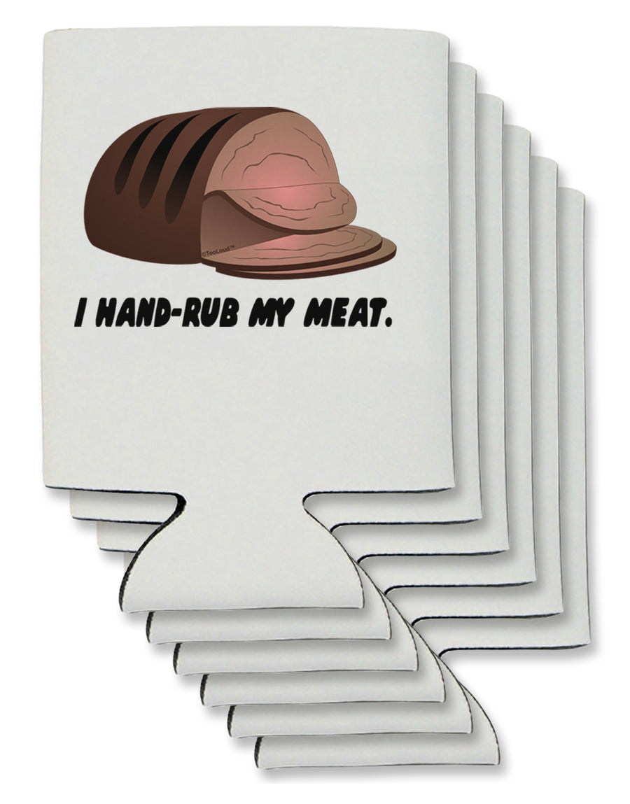 I Hand-Rub My Meat - Roast Beef Can / Bottle Insulator Coolers by TooLoud-Can Coolie-TooLoud-1-Davson Sales