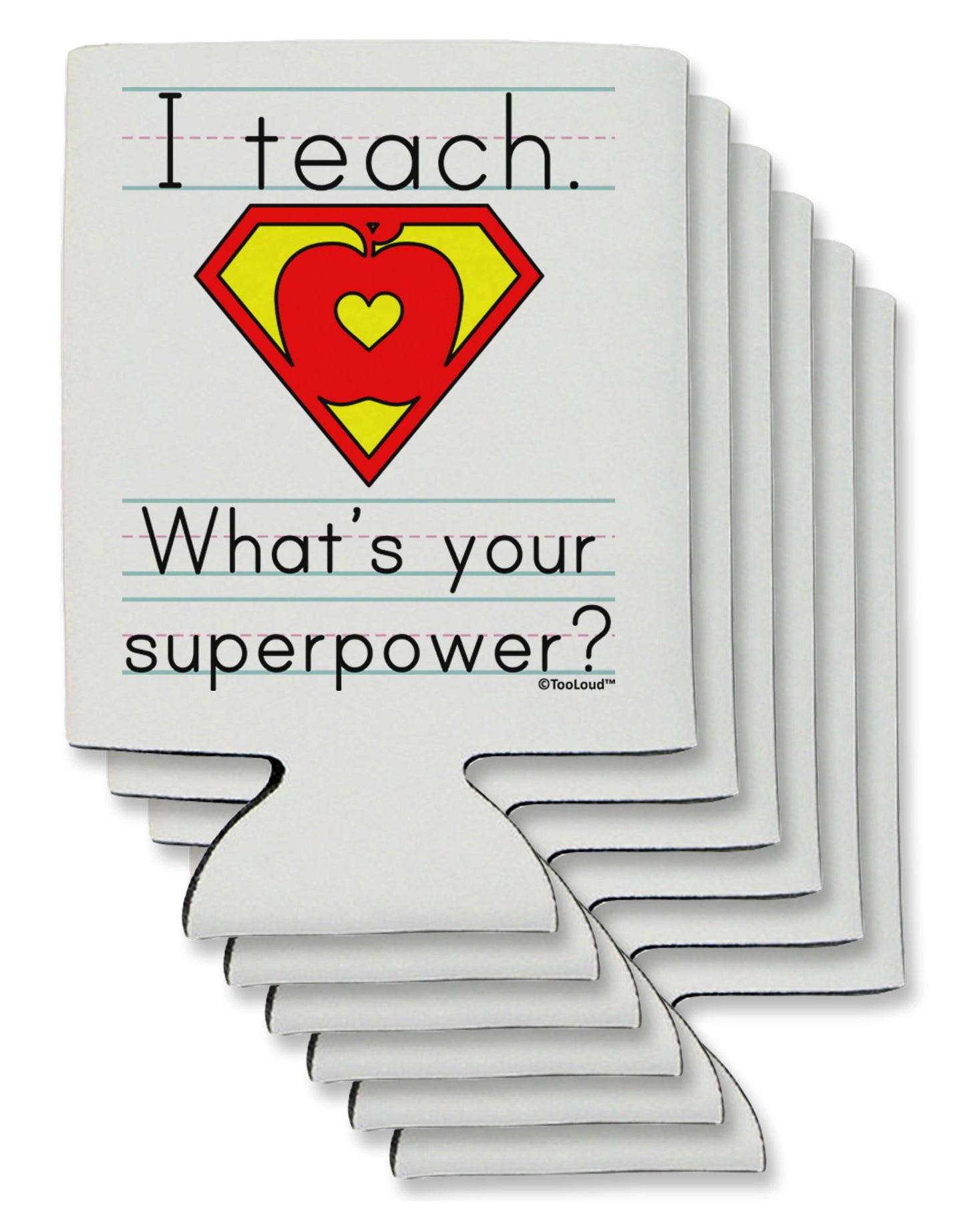 I Teach - What's Your Superpower Can / Bottle Insulator Coolers-Can Coolie-TooLoud-6-Davson Sales