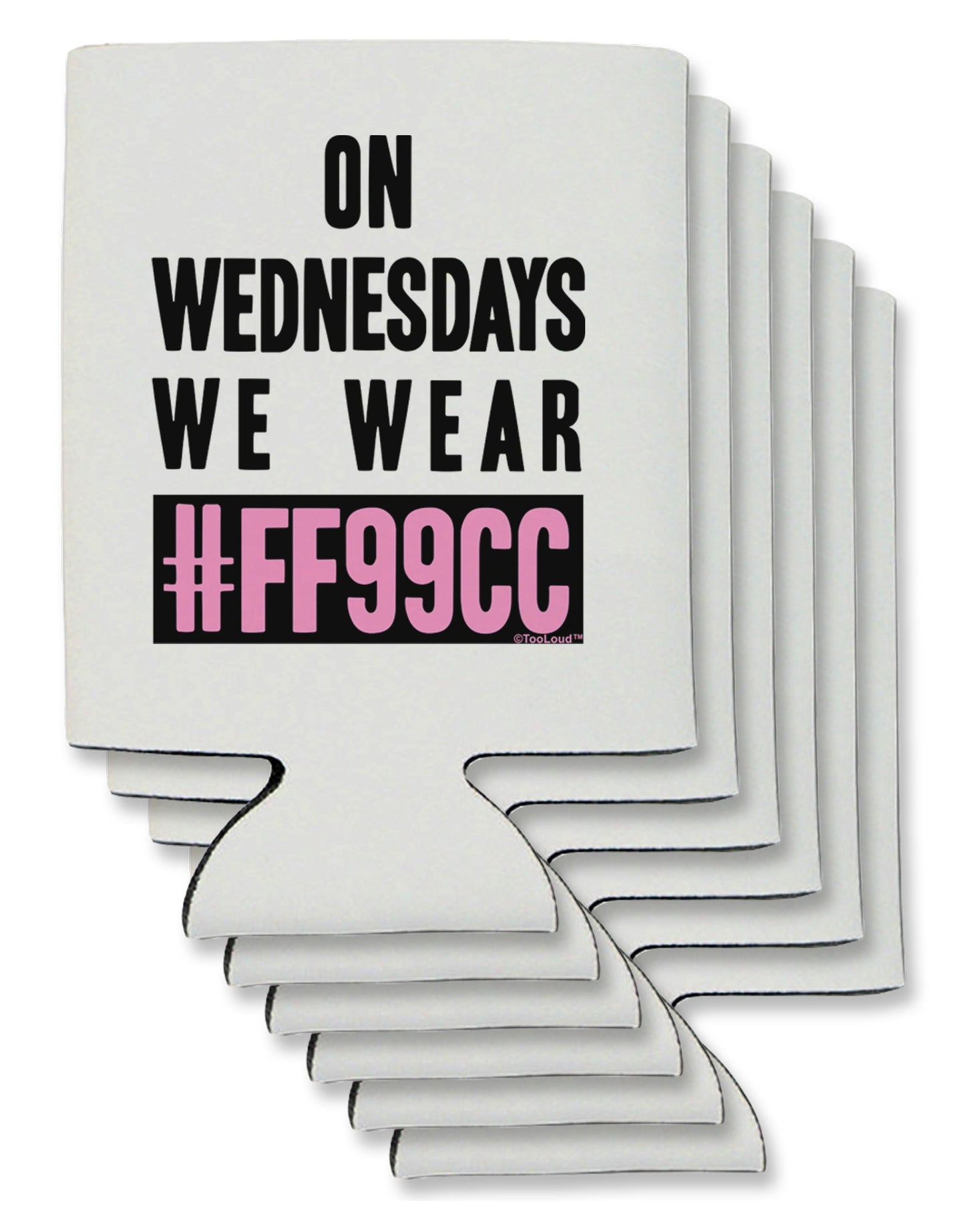 On Wednesdays We Wear FF99CC Can / Bottle Insulator Coolers-Can Coolie-TooLoud-6-Davson Sales