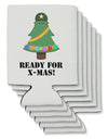 Christmas Tree - Ready for X-Mas Can / Bottle Insulator Coolers-Can Coolie-TooLoud-6-Davson Sales