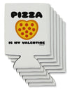 Pizza Is My Valentine Can / Bottle Insulator Coolers by TooLoud-Can Coolie-TooLoud-6-Davson Sales