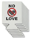 No Love Symbol with Text Can / Bottle Insulator Coolers-Can Coolie-TooLoud-6-Davson Sales