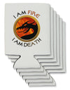 I Am Fire I Am Death Can / Bottle Insulator Coolers by TooLoud-Can Coolie-TooLoud-6-Davson Sales