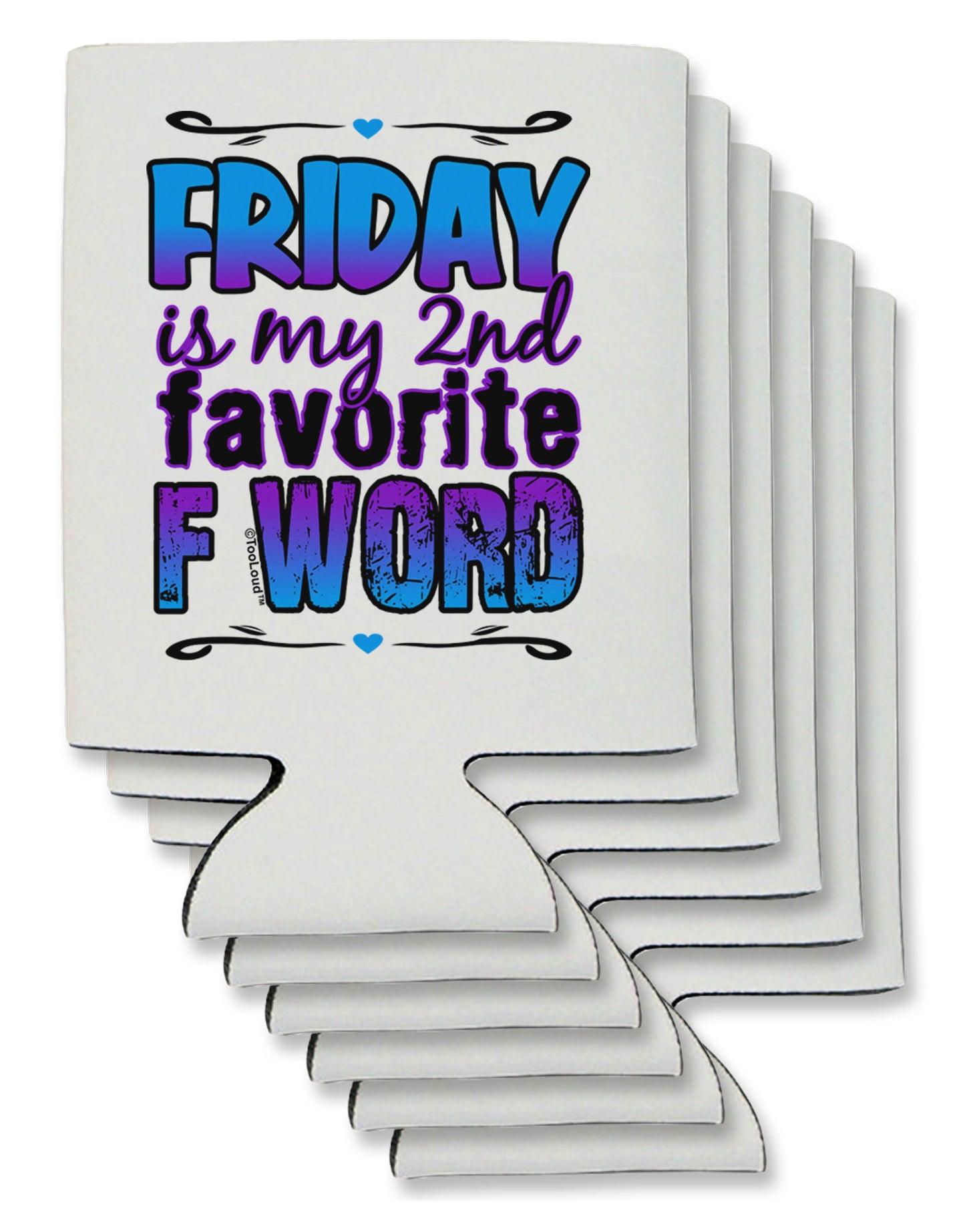 Friday - 2nd Favorite F Word Can / Bottle Insulator Coolers-Can Coolie-TooLoud-6-Davson Sales