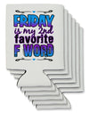 Friday - 2nd Favorite F Word Can / Bottle Insulator Coolers-Can Coolie-TooLoud-6-Davson Sales