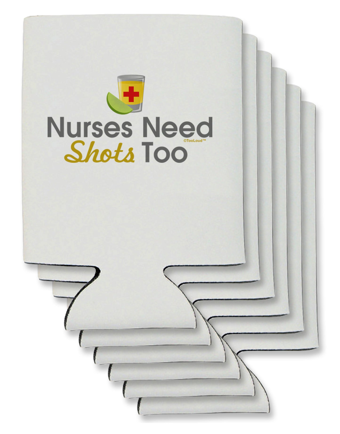 Nurses Need Shots Too Can / Bottle Insulator Coolers-Can Coolie-TooLoud-6-Davson Sales
