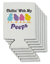 Chillin With My Peeps Can / Bottle Insulator Coolers-Can Coolie-TooLoud-6 Pieces-Davson Sales