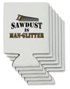 Sawdust is Man Glitter Can / Bottle Insulator Coolers by TooLoud-Can Coolie-TooLoud-6-Davson Sales