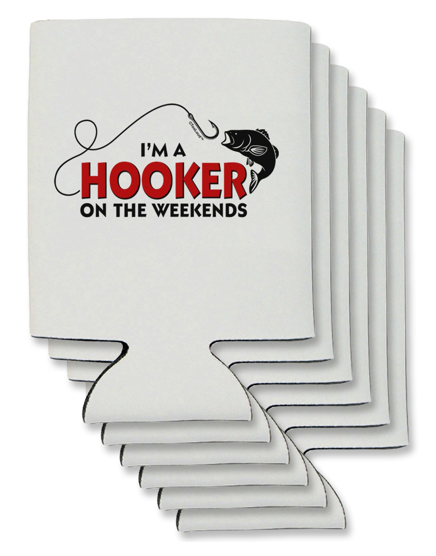 I'm A Hooker Can / Bottle Insulator Coolers-Can Coolie-TooLoud-6-Davson Sales