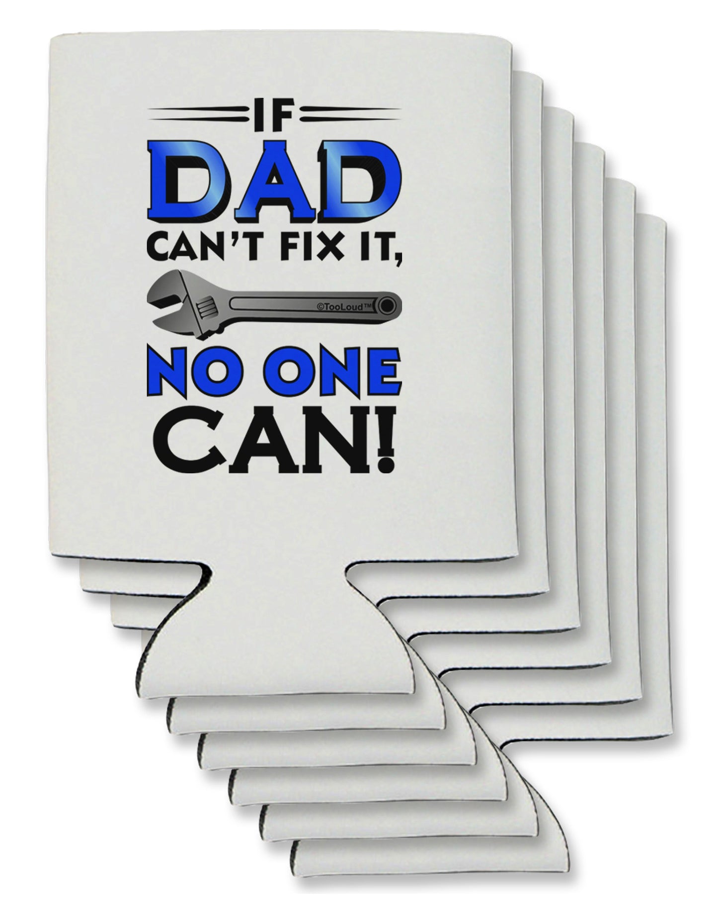 If Dad Can't Fix It Can / Bottle Insulator Coolers-Can Coolie-TooLoud-6-Davson Sales