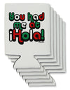 You Had Me at Hola - Mexican Flag Colors Can / Bottle Insulator Coolers by TooLoud-Can Coolie-TooLoud-6-Davson Sales