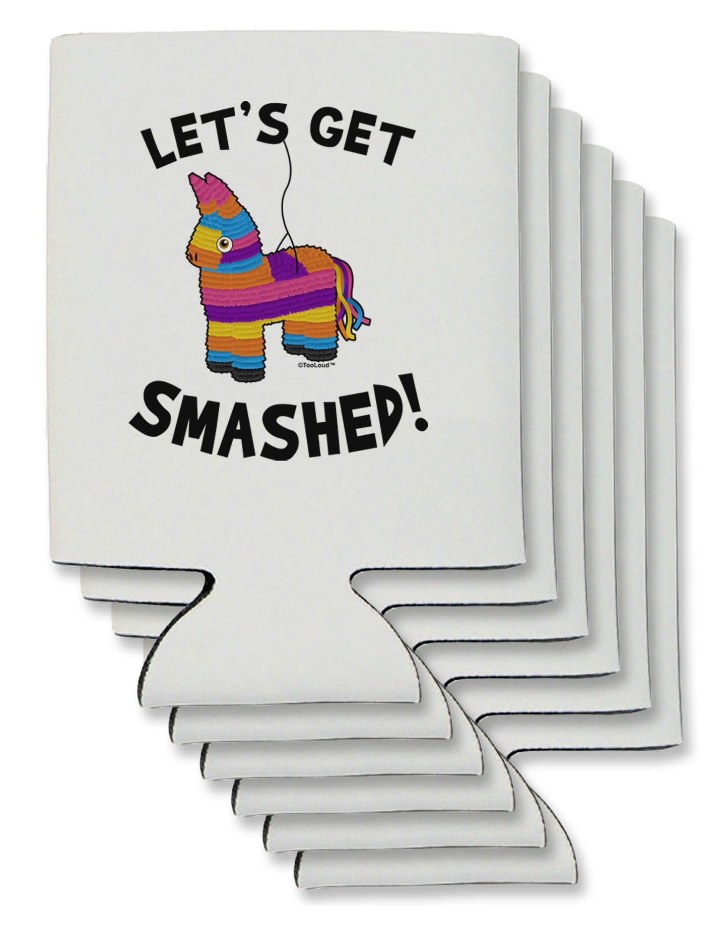 Let's Get Smashed Pinata Can / Bottle Insulator Coolers-Can Coolie-TooLoud-6-Davson Sales