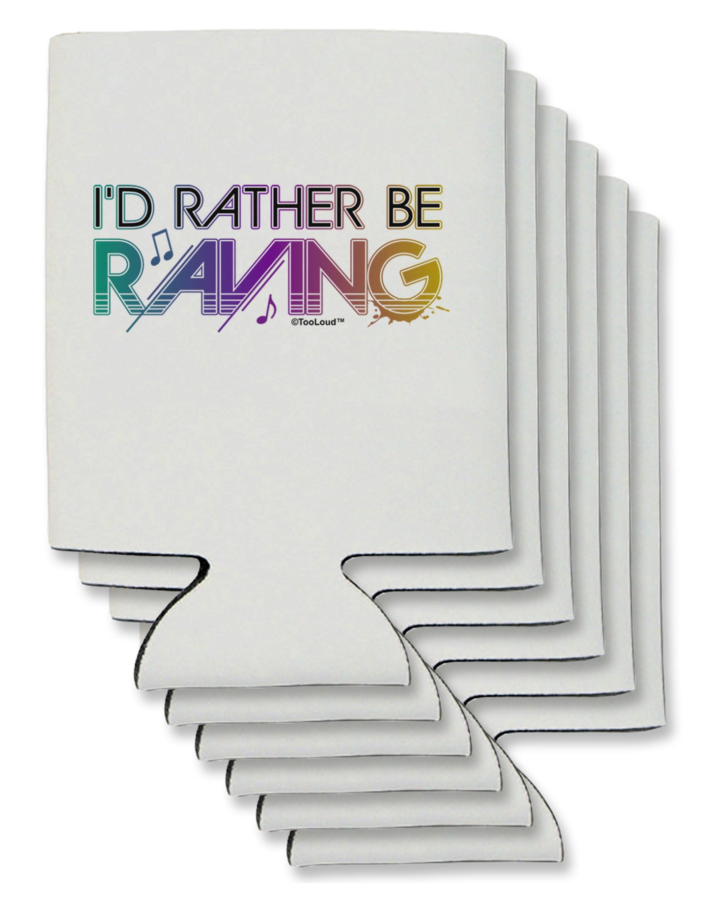 I'd Rather Be Raving Can / Bottle Insulator Coolers-Can Coolie-TooLoud-6-Davson Sales