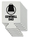 Cowbell Dad Can / Bottle Insulator Coolers by TooLoud-Can Coolie-TooLoud-6-Davson Sales