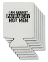 I Am Against Patriarchy Can / Bottle Insulator Coolers-Can Coolie-TooLoud-6 Pieces-Davson Sales