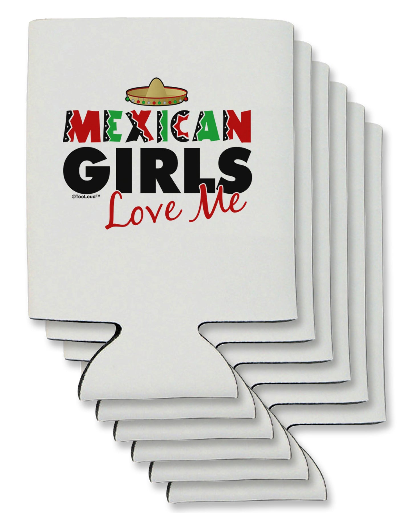 Mexican Girls Love Me Can / Bottle Insulator Coolers-Can Coolie-TooLoud-6-Davson Sales