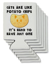 Cats Are Like Potato Chips Can / Bottle Insulator Coolers by TooLoud-Can Coolie-TooLoud-6-Davson Sales