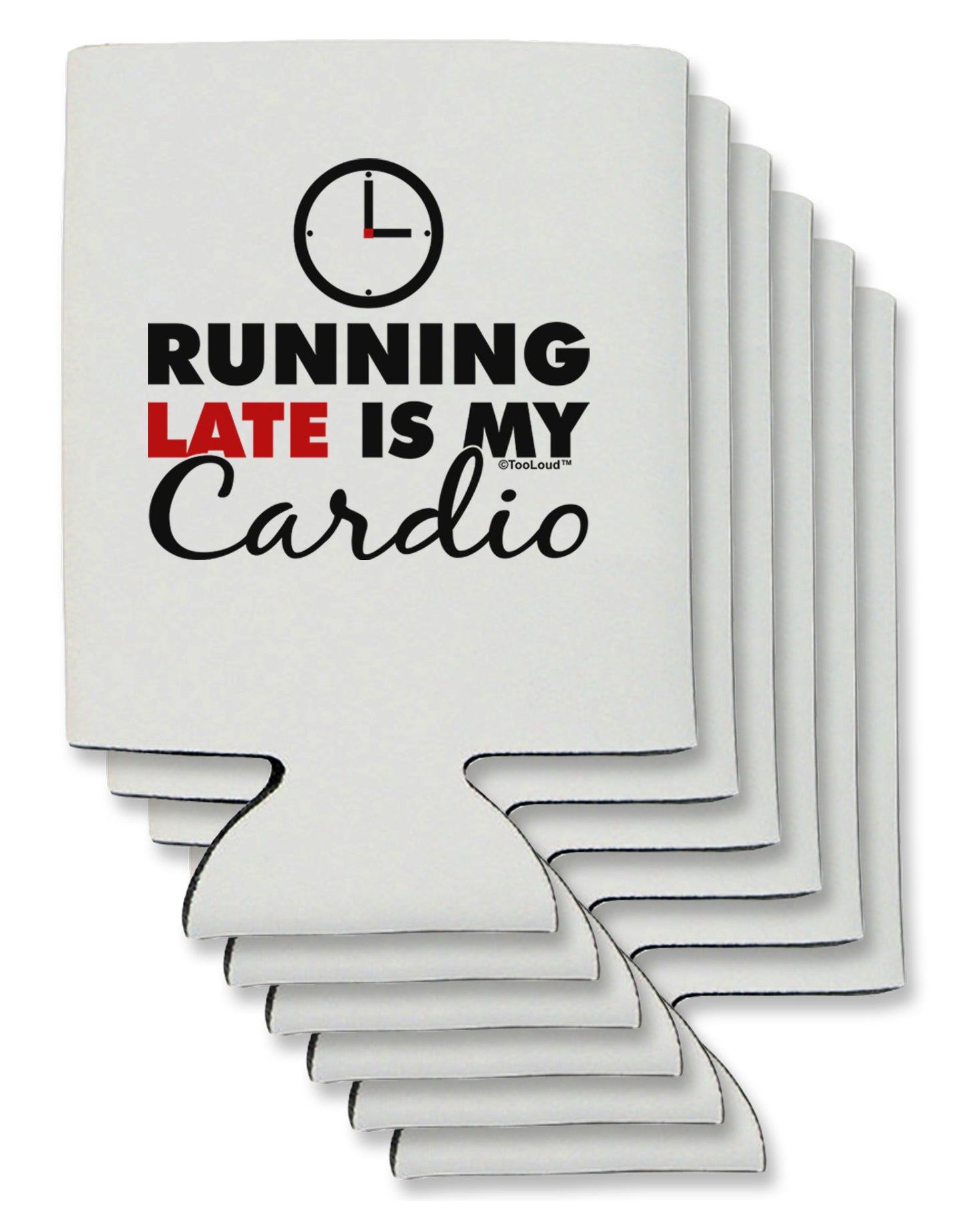Running Late Is My Cardio Can / Bottle Insulator Coolers-Can Coolie-TooLoud-6-Davson Sales