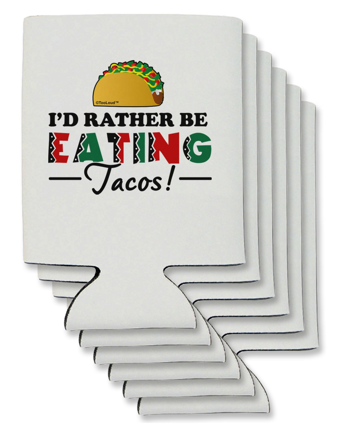 I'd Rather - Tacos Can / Bottle Insulator Coolers-Can Coolie-TooLoud-6-Davson Sales