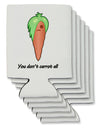 Carrot - You Don't Carrot All Can / Bottle Insulator Coolers-Can Coolie-TooLoud-6-Davson Sales