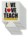 Live Love Teach Can / Bottle Insulator Coolers-Can Coolie-TooLoud-6-Davson Sales