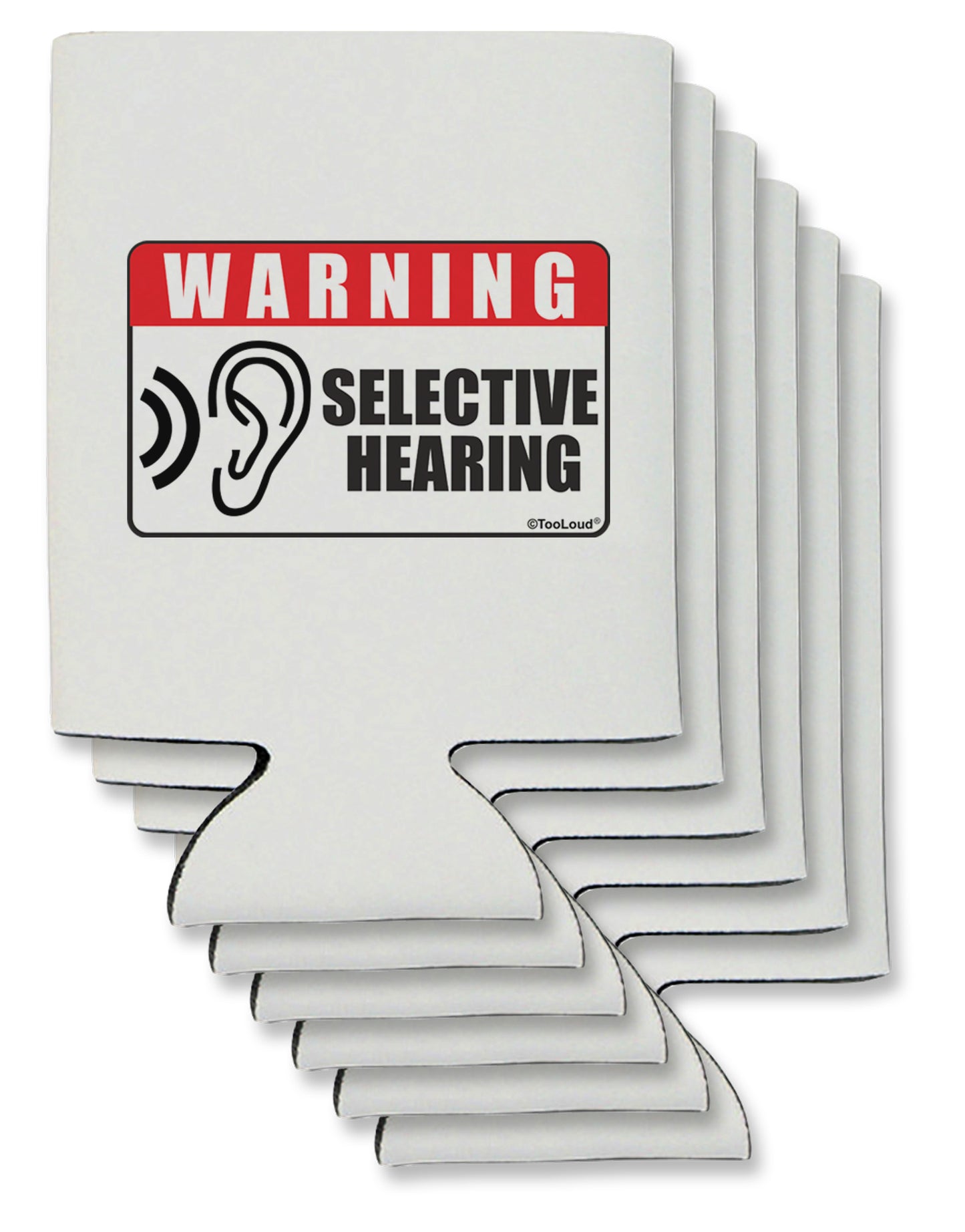 Warning Selective Hearing Funny Can / Bottle Insulator Coolers by TooLoud-Can Coolie-TooLoud-6-Davson Sales