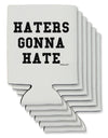 Haters Gonna Hate Can / Bottle Insulator Coolers by TooLoud-Can Coolie-TooLoud-6-Davson Sales