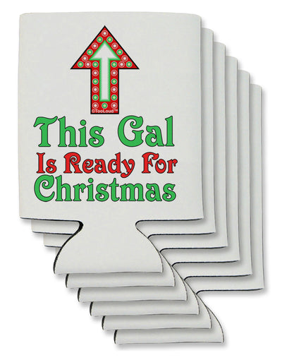 This Gal Is Ready For Christmas Can / Bottle Insulator Coolers-Can Coolie-TooLoud-6 Pieces-Davson Sales