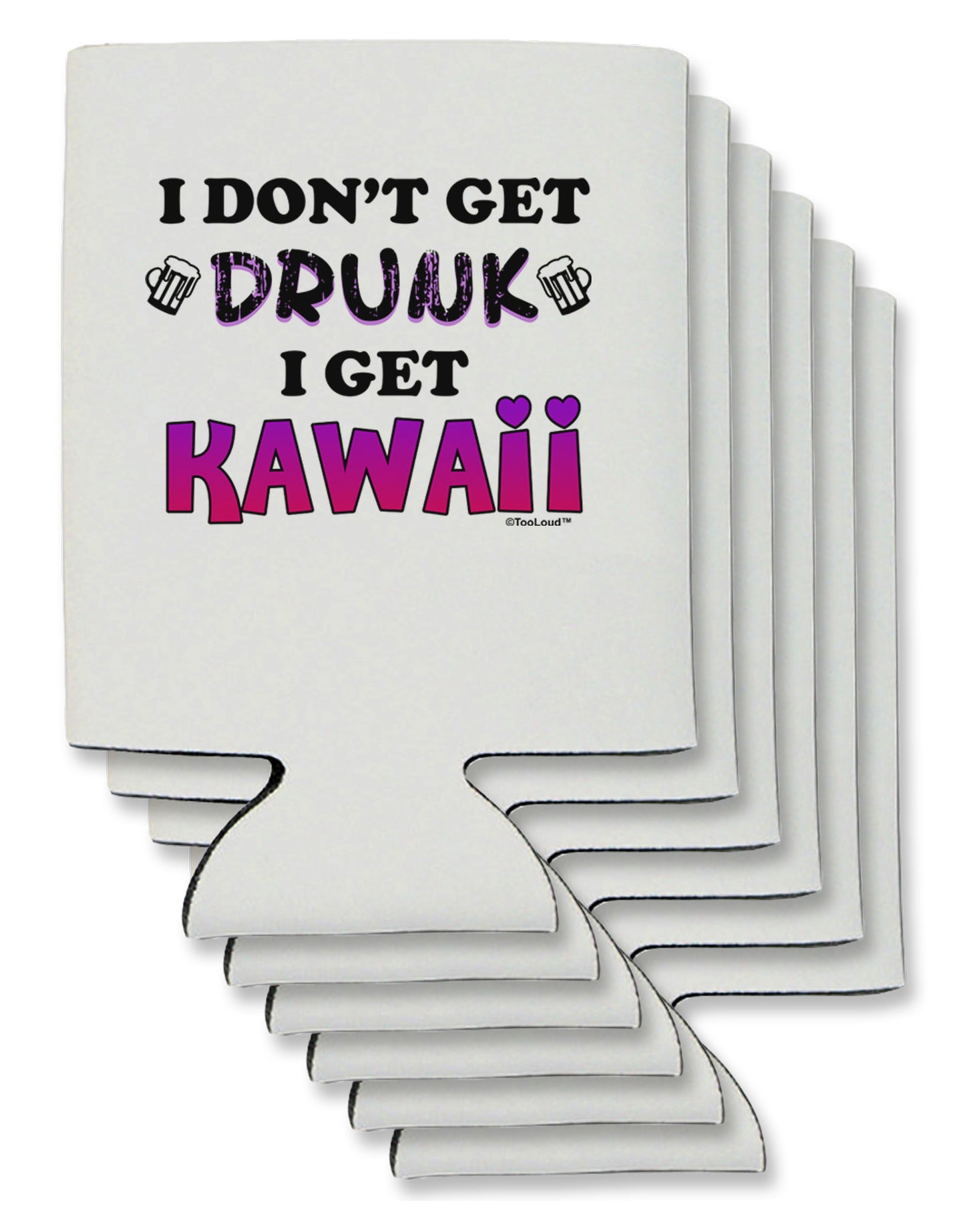 I Don't Get Drunk - Kawaii Can / Bottle Insulator Coolers-Can Coolie-TooLoud-6-Davson Sales