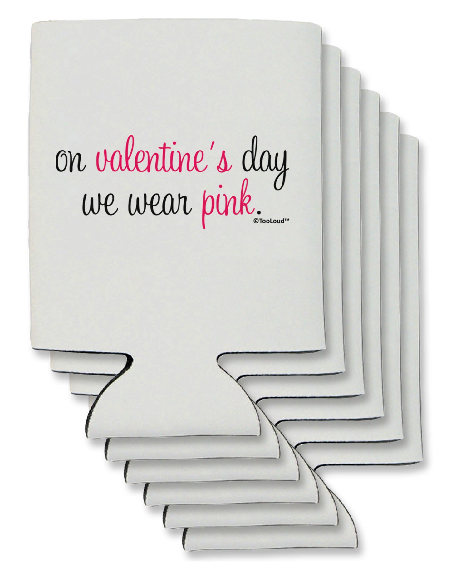 On Valentine's Day We Wear Pink Can / Bottle Insulator Coolers by TooLoud-Can Coolie-TooLoud-6-Davson Sales