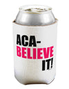 Aca Believe It Can / Bottle Insulator Coolers-Can Coolie-TooLoud-1-Davson Sales