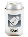 iDad Football Can and Bottle Insulator Can Coolie-Bottle Insulator-TooLoud-White-Davson Sales