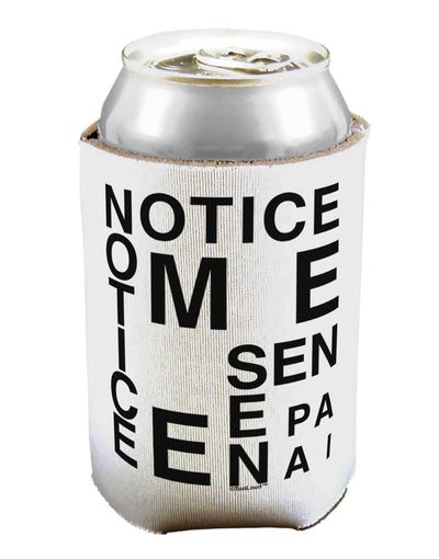 Notice Me Senpai Artistic Text Can / Bottle Insulator Coolers-Can Coolie-TooLoud-1 Piece-Davson Sales