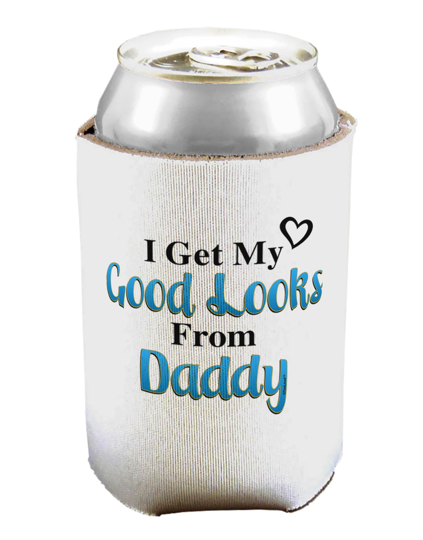 Good Looks From Daddy Can / Bottle Insulator Coolers-Can Coolie-TooLoud-1-Davson Sales
