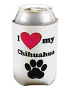 I Heart My Chihuahua Can / Bottle Insulator Coolers by TooLoud-Can Coolie-TooLoud-1-Davson Sales