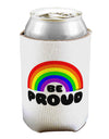 TooLoud Rainbow - Be Proud Gay Pride Can / Bottle Insulator Coolers-Can Coolie-TooLoud-1-Davson Sales