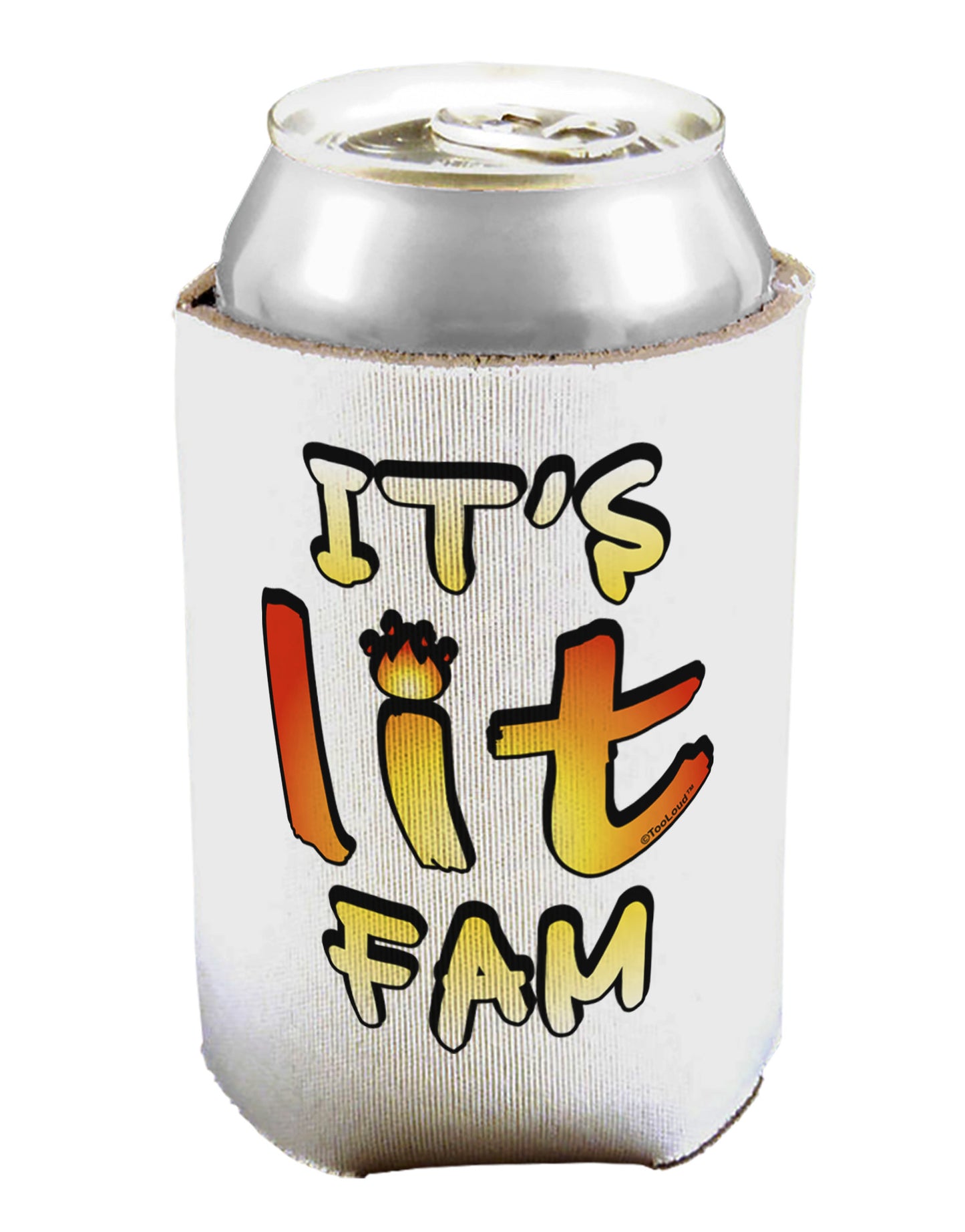It's Lit Fam Can / Bottle Insulator Coolers-Can Coolie-TooLoud-1-Davson Sales