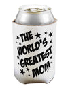 The World's Greatest Mom - Superhero Style Can / Bottle Insulator Coolers by TooLoud-Can Coolie-TooLoud-1-Davson Sales