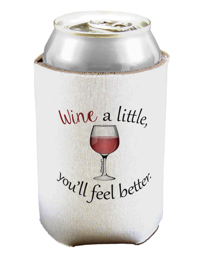 Wine a Little Can / Bottle Insulator Coolers by TooLoud-Can Coolie-TooLoud-1-Davson Sales