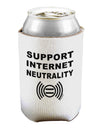 Support Internet Neutrality Can / Bottle Insulator Coolers-Can Coolie-TooLoud-1 Piece-Davson Sales